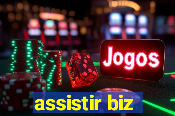 assistir biz